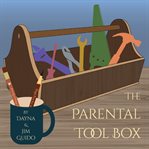 THE PARENTAL TOOL BOX FOR PARENTS AND CL cover image cdn