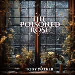 The Poisoned Rose cover image cdn