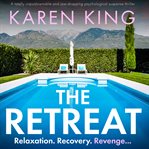 The Retreat : A totally unputdownable and jaw-dropping psychological suspense thriller cover image cdn