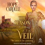 The Season of the Veil : Ladies of the Labyrinth cover image cdn
