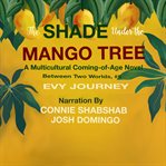 The Shade Under the Mango Tree cover image cdn