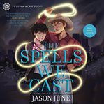 The Spells We Cast cover image cdn