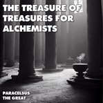 The Treasure of Treasures for Alchemists cover image cdn