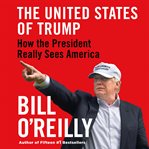 The United States of Trump : how the president really sees America cover image cdn