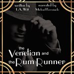 The Venetian and the Rum Runner cover image cdn