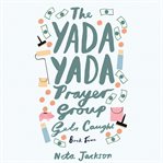 THE YADA YADA PRAYER GROUP GETS CAUGHT cover image cdn