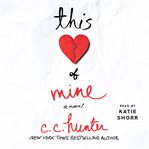 This heart of mine : a novel cover image cdn