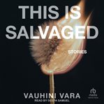 This Is Salvaged : Stories cover image cdn