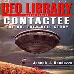 U.F.O Library : Contactee. The Dr. Fred Bell Story cover image cdn