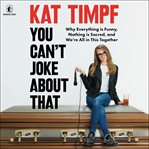 You Can't Joke About That cover image cdn