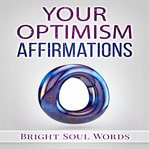 YOUR OPTIMISM AFFIRMATIONS cover image cdn