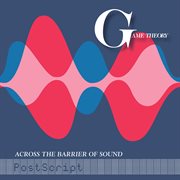 Across the barrier of sound : postscript cover image cdn
