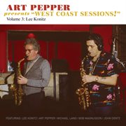 PEPPER, Art : West Coast Sessions!, Vol. 3 - With Lee Konitz cover image cdn