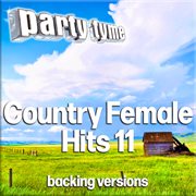 Country Female Hits 11 : Party Tyme [Backing Versions] cover image cdn