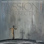 Ešenvalds : Passion and Resurrection & Other Choral Works cover image cdn