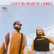 I left my heart in Ladera cover image cdn