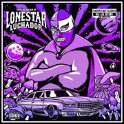 Lonestar Luchador [ChopNotSlop Remix] cover image cdn