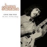 Love the way : the solo '70s recordings cover image cdn