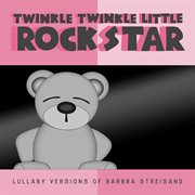 Lullaby Versions of Barbra Streisand cover image cdn