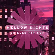 Mellow Nights : Chilled Hip Hop cover image cdn