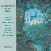 Mendelssohn : Hör mein Bitten "Hear my Prayer" & Other Choral Music cover image cdn