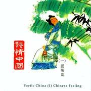 Poetic China 1 : Chinese Feeling cover image cdn