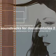 Soundtracks For Documentaries 2 cover image cdn