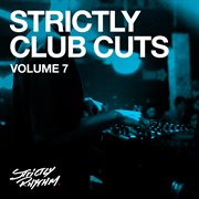 Strictly Club Cuts, Vol. 7 cover image cdn