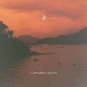 Submarine Dreams cover image cdn
