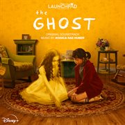 The Ghost [From "Disney Launchpad : Season Two"/Original Soundtrack] cover image cdn