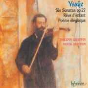 Ysaÿe : Sonatas Nos. 1. 6 for Solo Violin etc. cover image cdn
