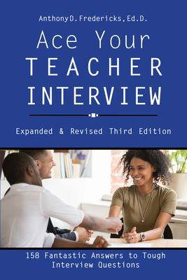 Ace your teacher interview : 158 fantastic answers to tough interview questions  cover image cdn