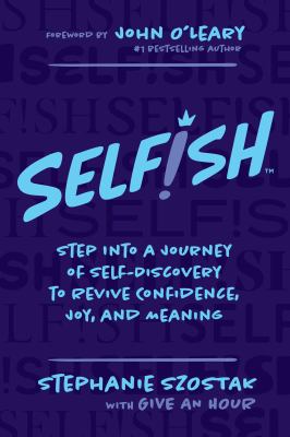 Self!sh : step into a journey of self-discovery to revive confidence, joy, and meaning  cover image cdn