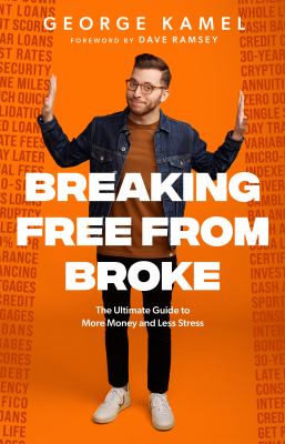 Breaking free from broke : the ultimate guide to more money and less stress  cover image cdn