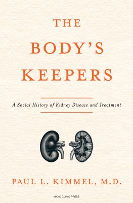 The body's keepers : a social history of kidney failure and treatments  cover image cdn