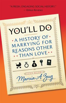 You'll do : a history of marrying for reasons other than love cover image