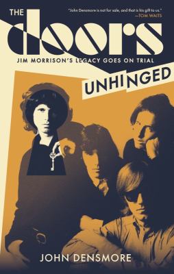 The Doors : unhinged : Jim Morrison's legacy goes to trial  cover image cdn