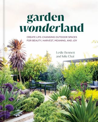 Garden wonderland : creating life-changing outdoor spaces for beauty, harvest, meaning, and joy  cover image cdn