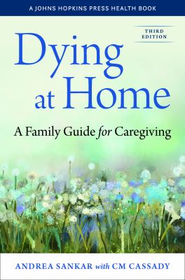 Dying at home : a family guide for caregiving  cover image cdn