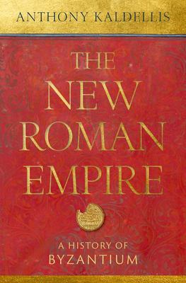 The new Roman empire : a history of Byzantium  cover image cdn