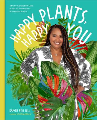 Happy plants, happy you : a plant-care & self-care guide for the modern houseplant parent  cover image cdn