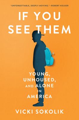 If you see them : young, unhoused, and alone in America  cover image cdn