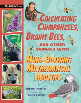 Calculating chimpanzees, brainy bees, and other animals with mind-blowing mathematical abilities  cover image cdn