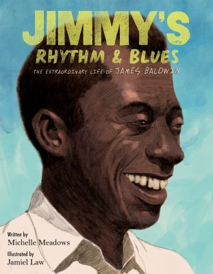 Jimmy's rhythm & blues : the extraordinary life of James Baldwin  cover image cdn