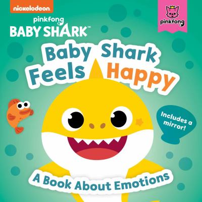 Baby Shark feels happy : a book about emotions  cover image cdn
