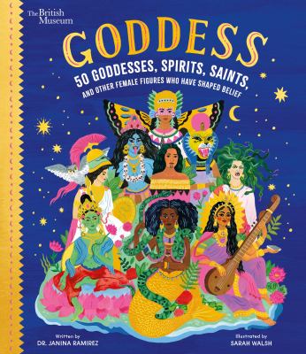 Goddess : 50 goddesses, spirits, saints and other female figures who have shaped belief  cover image cdn