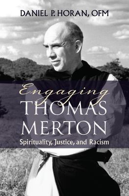 Engaging Thomas Merton : spirituality, justice, and racism cover image