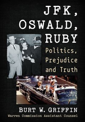 JFK, Oswald and Ruby : politics, prejudice and truth  cover image cdn