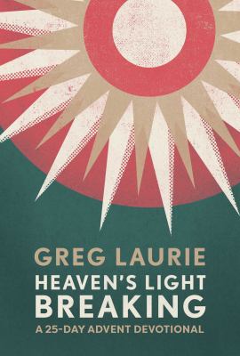 Heaven's light breaking : a 25-day Advent devotional  cover image cdn