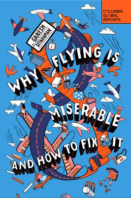 Why flying is miserable : and how to fix it  cover image cdn